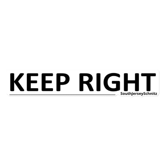 KEEP RIGHT Bumper Sticker